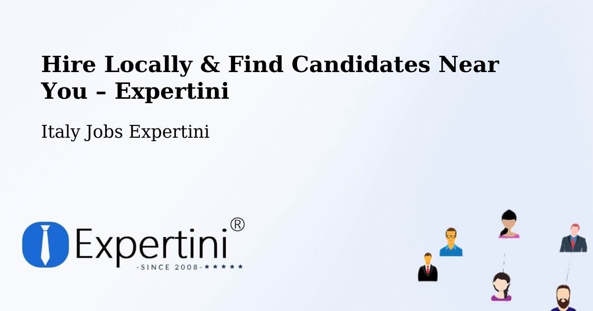 Hire Locally in Gorle – Find Qualified Candidates Near You - Gorle, Italy Jobs Expertini