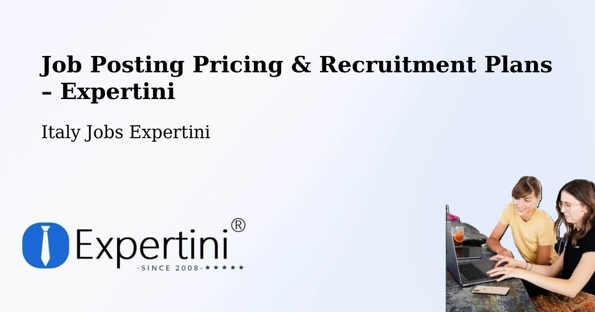 Job Posting Pricing & Recruitment Plans – Gorle - Gorle, Italy Jobs Expertini